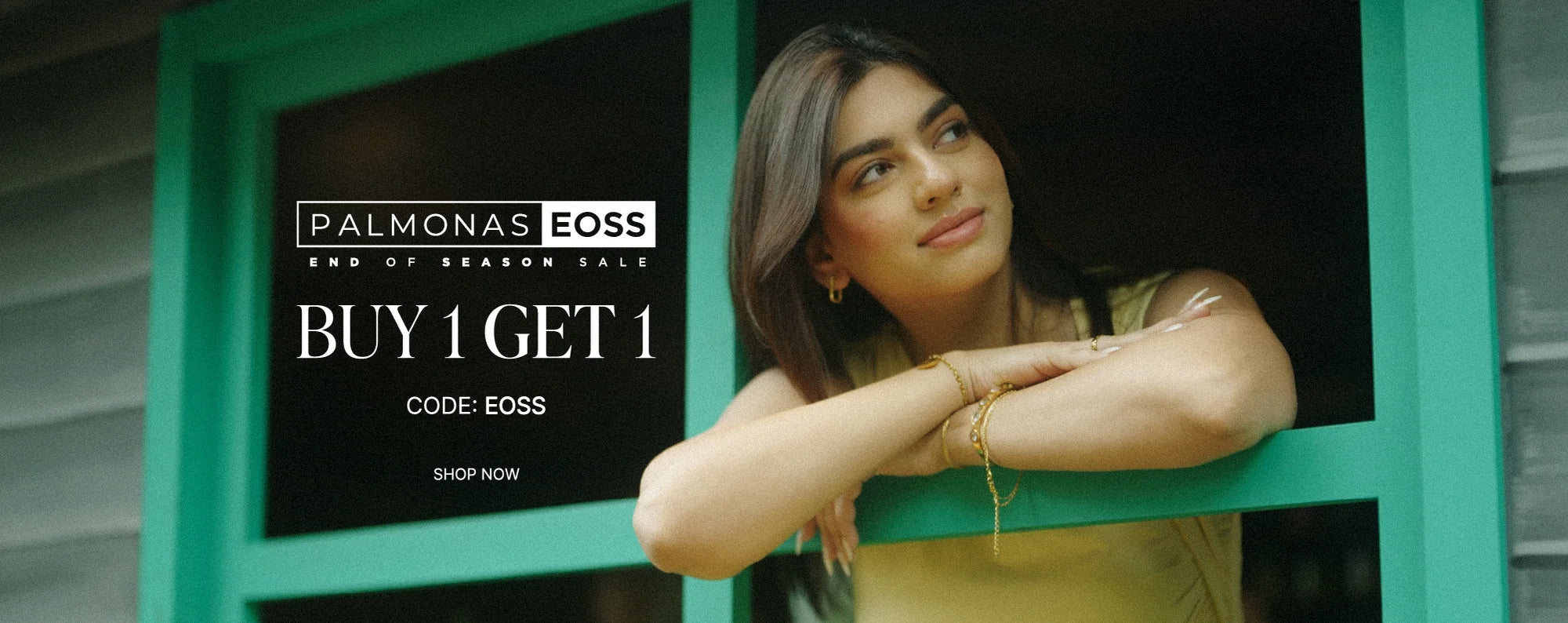 PALMONAS EOSS END OF SEASON SALE BUY 1 GET 1 PALMONAS EOSSEND OF SEASON SALEBUY 1 GET 1